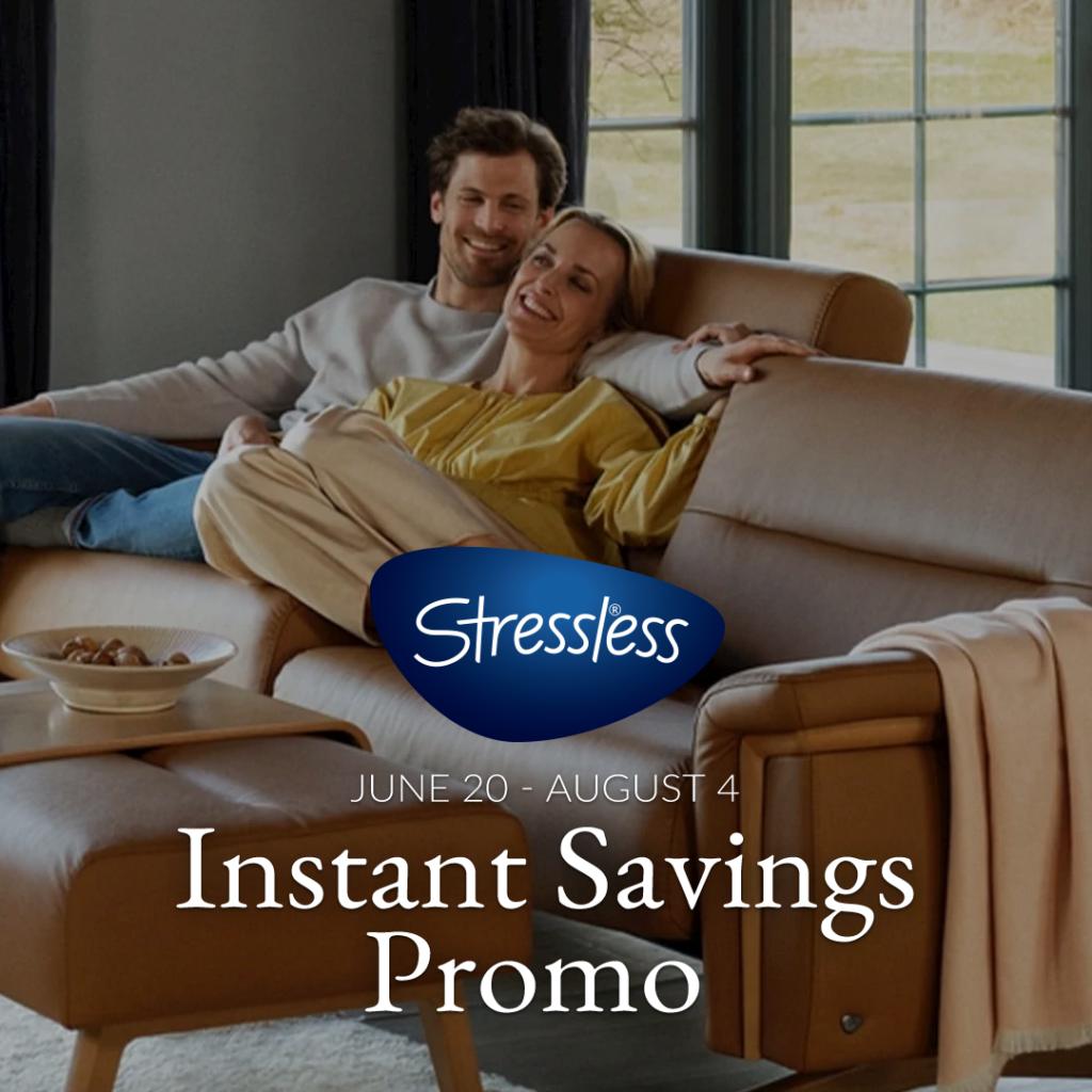 Instant Savings on Stressless® (Valid From: June 20, 2025 to August 4, 2025)